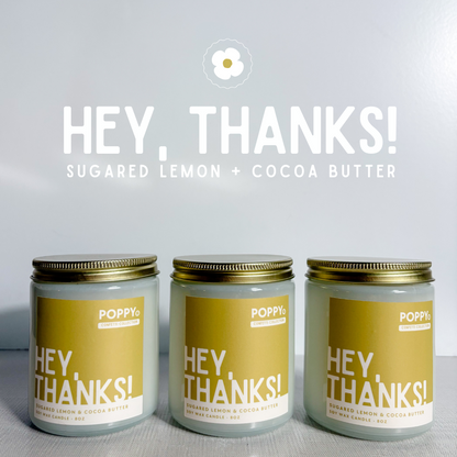 Hey, Thanks! • Sugared Lemon + Cocoa Butter Candle