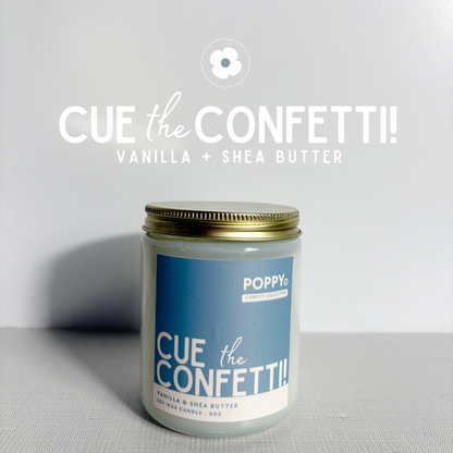 Cue the Confetti • Vanilla + Shea Butter Candle