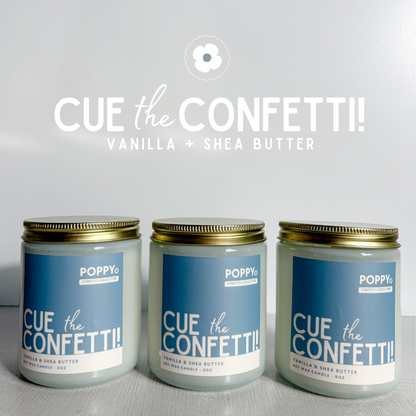 Cue the Confetti • Vanilla + Shea Butter Candle